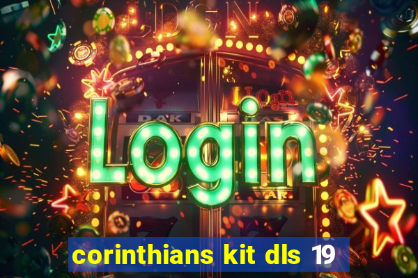 corinthians kit dls 19